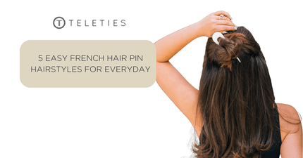 5 Easy French Hair Pin Hairstyles for Everyday - TELETIES
