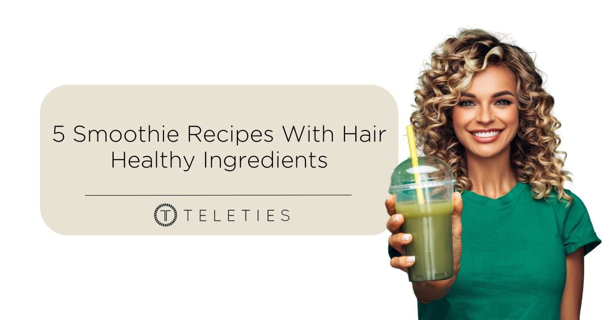 5 Fab Smoothie Recipes With Hair Healthy Ingredients - TELETIES