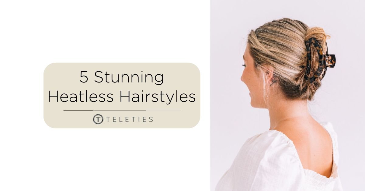 5 Heatless Hairstyles for Heat Damaged Hair - TELETIES