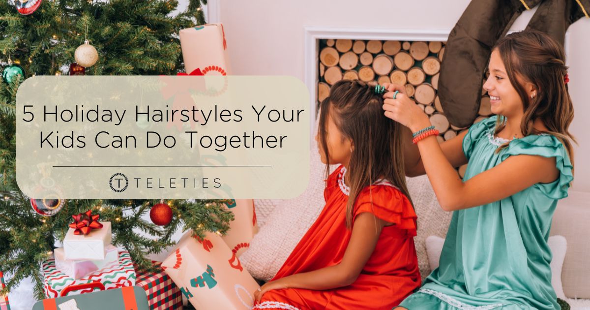 5 Holiday Hairstyles Your Kids Can Do Together - TELETIES