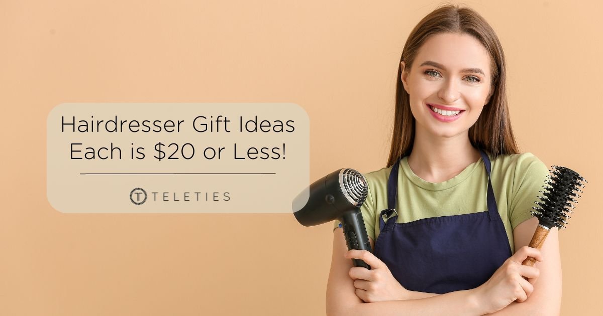 9 Unique Gifts for Hairdressers Under $20 - TELETIES
