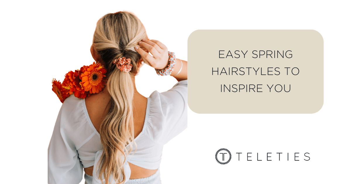 Easy Spring Hairstyles to Inspire You - TELETIES
