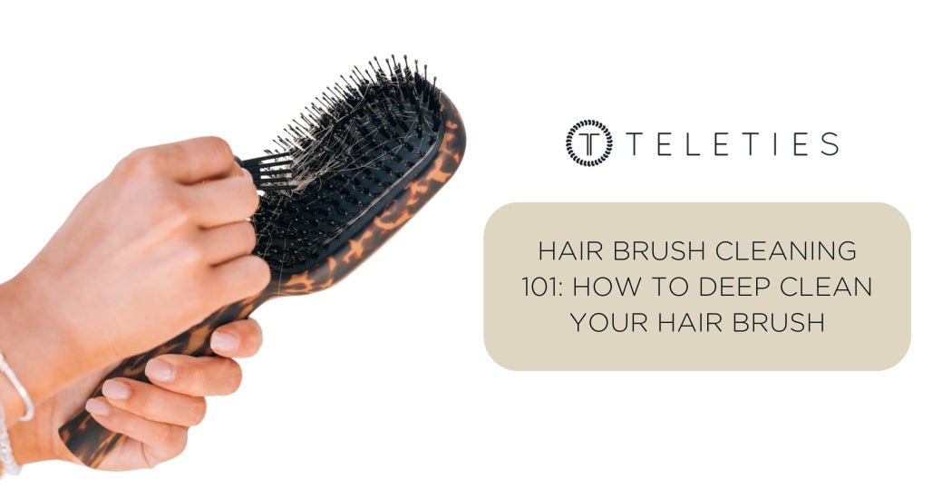 Hair Brush Cleaning 101: How to Deep Clean your Hair Brush - TELETIES