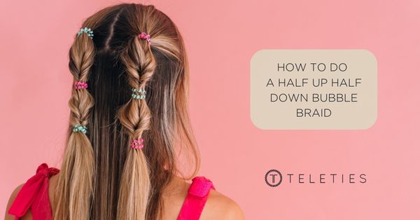 How to do Half-Up Half-Down Bubble Braids