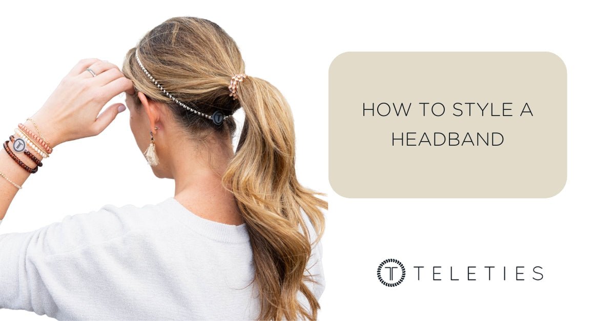 How To Style A Headband - TELETIES