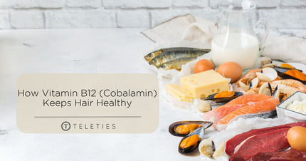How Vitamin B12 (Cobalamin) Keeps Your Hair Healthy - TELETIES