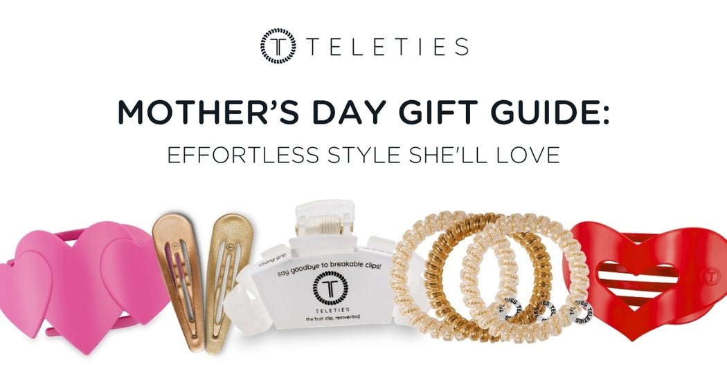 Mother’s Day Gift Guide: Effortless Style She'll Love - TELETIES