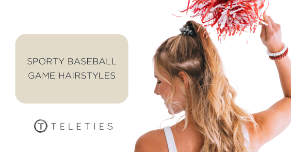 Sporty Baseball Game Hairstyles - TELETIES