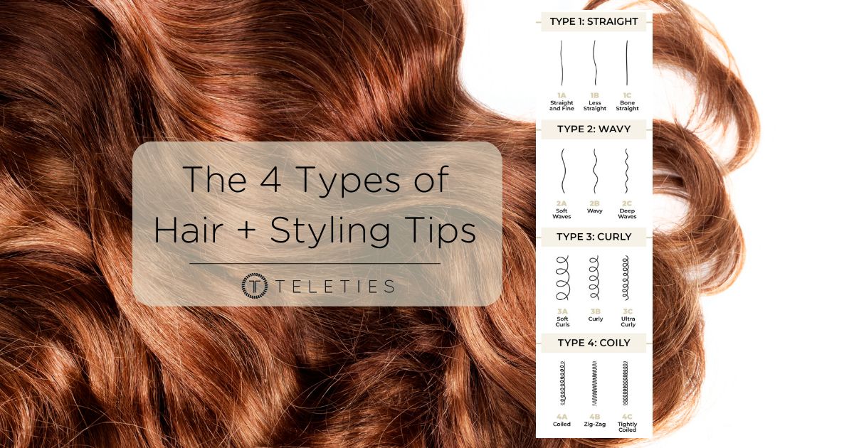 The 4 Types of Hair & How to Know Which Type You Have