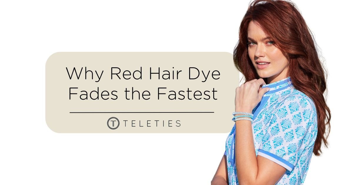 Why Red Hair Dye Fades the Fastest - TELETIES